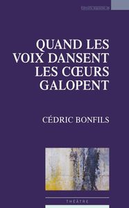 Image de Quand les voix dansent les coeurs galopent