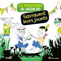 Image de Les aventuriers au jardin bio fabriquent leurs jouets