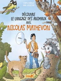 Image de Découvre le langage des animaux avec Nicolas Mathevon