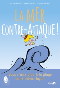 Picture of La mer contre-attaque ! - Vous n'irez plus à la plage de la