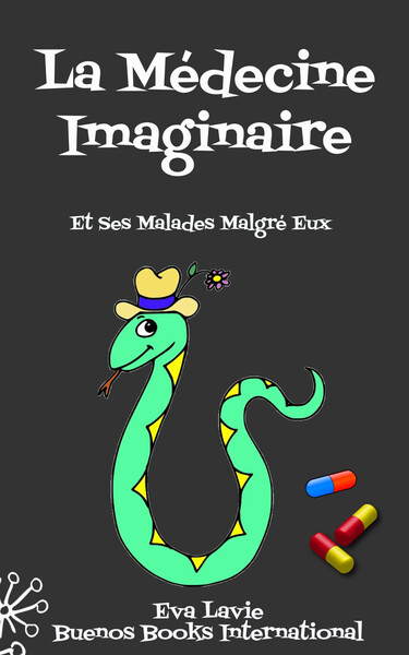 Picture of La Médecine Imaginaire Et Ses Malades Malgré Eux