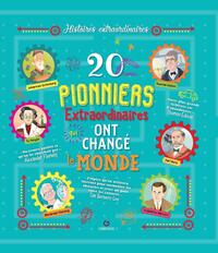 Image de 20 pionniers extraordinaires qui ont changé le monde