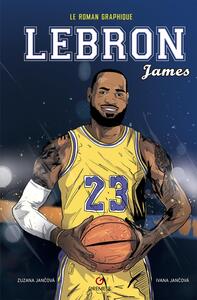 Image de LeBron James - Le roman graphique