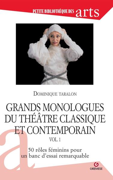 Image de Grands monologues du théâtre classique et contemporain - vol. 1
