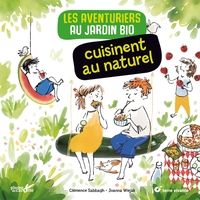 Image de Les aventuriers au jardin bio cuisinent au naturel