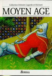 Image de Lagarde & Michard Moyen Age L'anthologie par excellence
