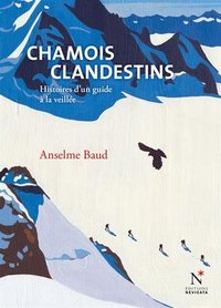 Image de Chamois clandestins - histoires d'un guide à la veillée