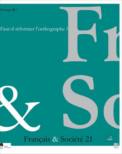 Picture of Faut-il réformer l'orthographe ?