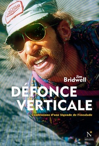 Picture of Défonce verticale - confessions d'une légende de l'escalade