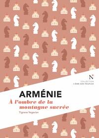Image de ARMENIE A L'OMBRE DE LA MONTAGNE SACREE