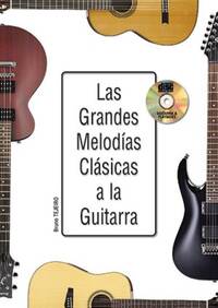 Picture of BRUNO TEJEIRO: LAS GRANDES MELODIAS CLASICAS A LA GUITARRA +CD