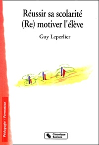 Image de Réussir sa scolarité re-motiver l'élève