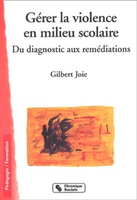 Image de Gérer la violence en milieu scolaire du diagnostic aux remédiations