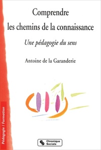 Image de Comprendre les chemins de la connaissance une pédagogie du sens
