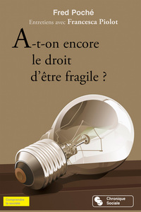 Picture of A-T-ON ENCORE LE DROIT D'ETRE FRAGILE