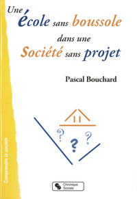 Picture of ECOLE SANS BOUSSOLE DANS UNE SOCIETE SANS PROJET (UNE)