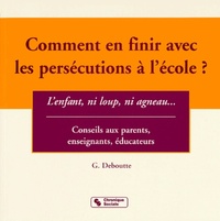 Image de Comment en finir avec les persécutions à l'école ? l'enfant, ni loup, ni agneau