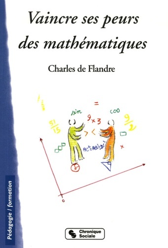 Image de VAINCRE SES PEURS DES MATHEMATIQUES
