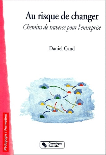 Image de Au risque de changer chemins de traverse pour l'entreprise