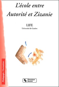 Image de L'école entre autorité et zizanie ou 26 façons de renoncer au dernier mot