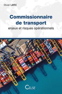 Image de Commissionnaire de transport : enjeux et risques opérationnels