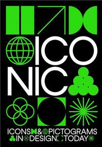 Picture of Iconic : Icons & Pictograms in Design Today /anglais