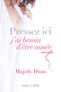 Image de Pressez ici, j'ai besoin d'être aimée