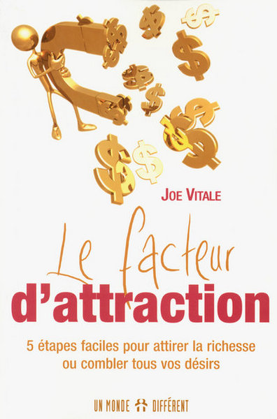 Picture of Facteur d attraction 5 étapes faciles pour attirer la richesse ou combler tous vos désirs