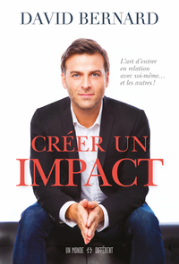 Image de Créer un impact - L'art d'entrer en relation avec soi-meme et les autres !