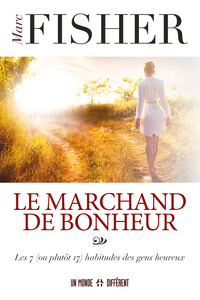 Picture of Le marchand de bonheur - Les 7 (ou plutôt 17) habitudes des gens heureux