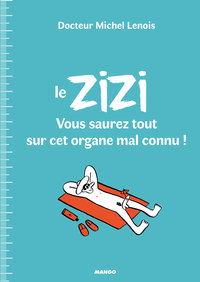 Image de Le ZIZI : vous saurez tout sur cet organe mal connu !