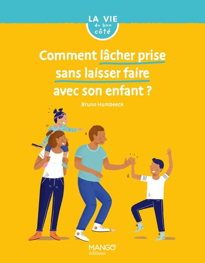 Image de Comment lâcher prise sans laisser faire avec son enfant ?