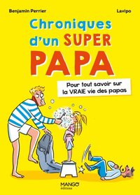 Image de Chroniques d'un super papa