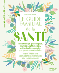 Picture of Le guide familial de la santé - Endocrinologie Gynécologie Neurologie Ophtalmologie Ostéoarticulaire