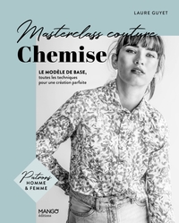 Image de Chemise : le modèle de base, toutes les techniques pour une création parfaite