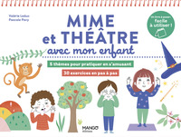 Image de Mime et théâtre avec mon enfant