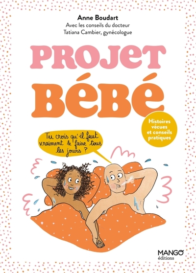 Image de Projet bébé : histoires vécues et conseils pratiques