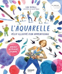Picture of L'aquarelle, récit illustré d'un apprentissage