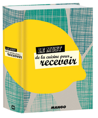 Picture of LE MUST DES RECETTES POUR RECEVOIR