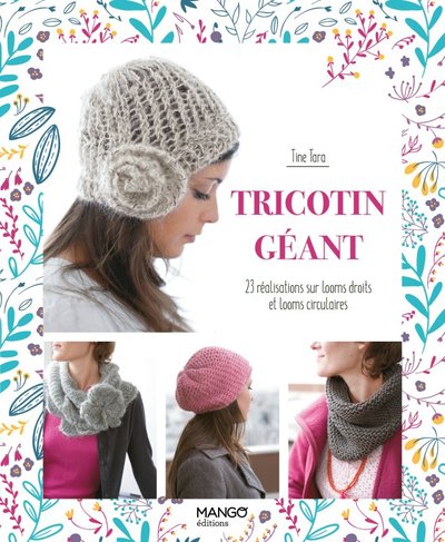 Image de Tricotin géant : 23 réalisations sur looms droits et looms circulaires