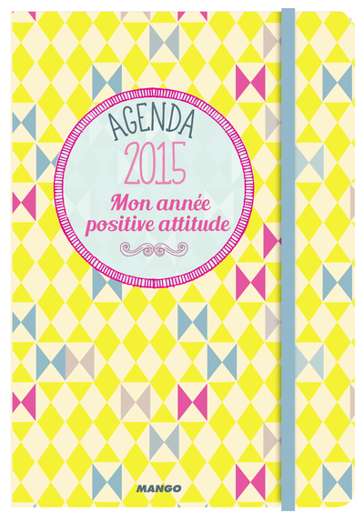 Picture of AGENDA BIEN-ETRE 2015 : MON ANNEE POSITIVE ATTITUDE