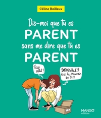 Picture of Dis-moi que tu es parent sans me dire que tu es parent