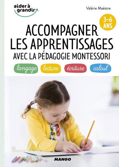 Image de Accompagner les apprentissages avec la pédagogie Montessori (3-6 ans)