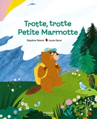 Image de Trotte, trotte Petite Marmotte
