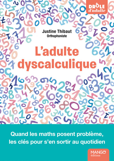 Image de L'adulte dyscalculique - Quand les maths posent problème, les clés pour s'en sortir au quotidien