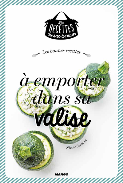 Picture of LES BONNES RECETTES A EMPORTER DANS SA VALISE