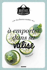 Picture of LES BONNES RECETTES A EMPORTER DANS SA VALISE