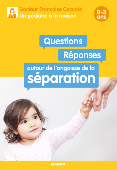 Picture of Questions / Réponses autour de l'angoisse de la séparation 0-3 ans