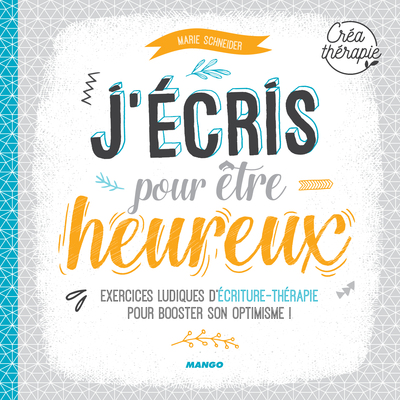 Picture of J'écris pour être heureux - Créathérapie