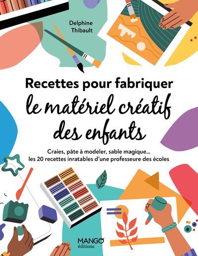 Image de Recettes pour fabriquer le matériel créatif des enfants